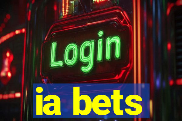 ia bets